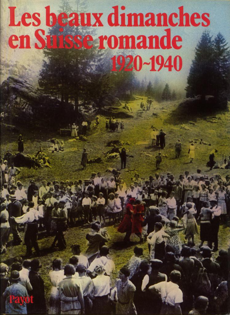 les beaux dimanches en suisse romande 1920-1940